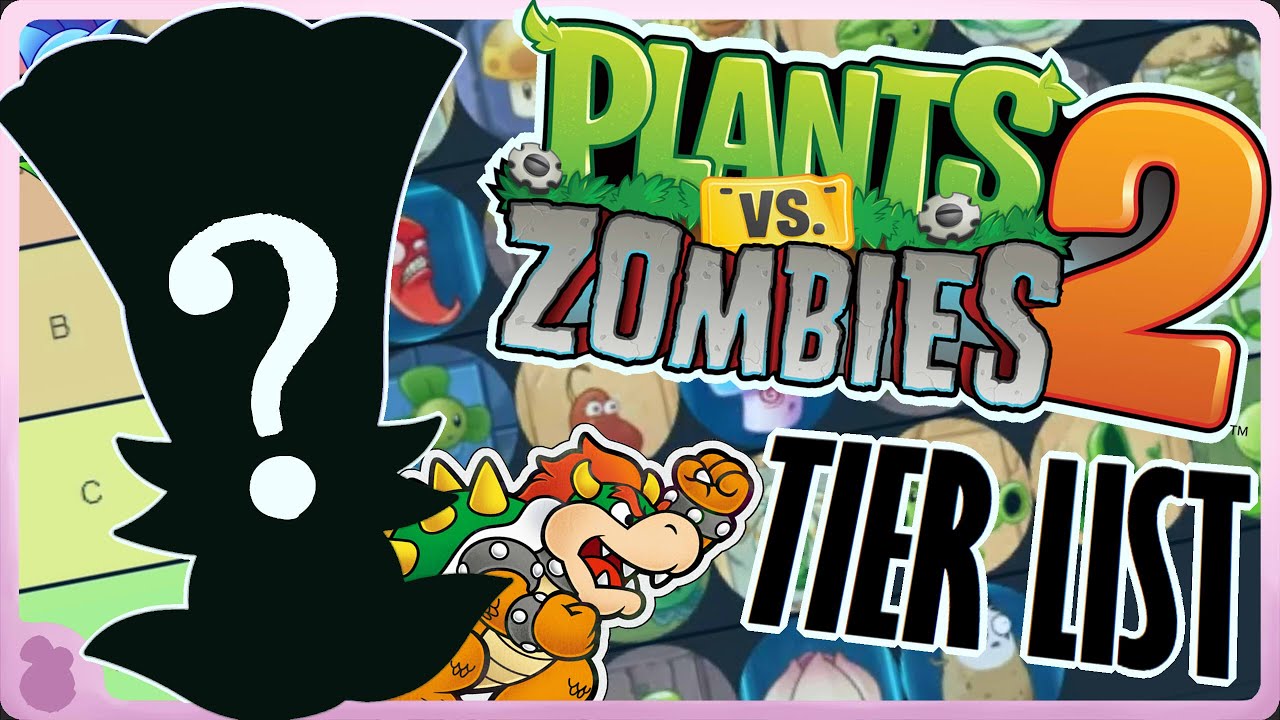 Plant Vs Zombies  Plants Tier List 