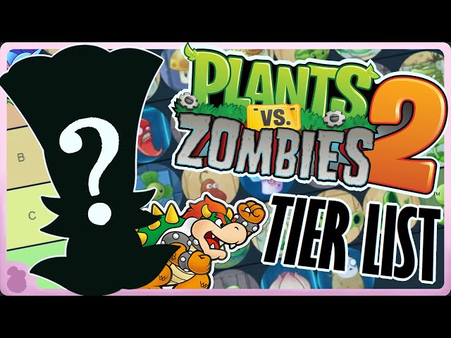 Plants vs. Zombies 2 Tier List 