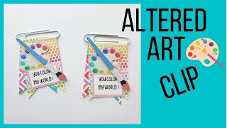 Altered Paper Clip: Art Themed