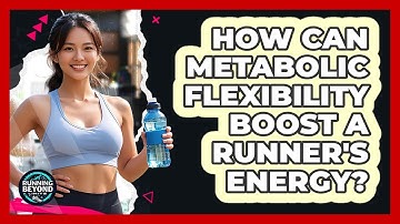 How Can Metabolic Flexibility Boost A Runner