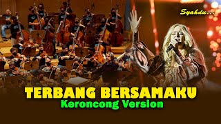 TERBANG BERSAMAKU - Peluk Erat Tubuhku Sentuhlah Jemariku || Keroncong Version Cover