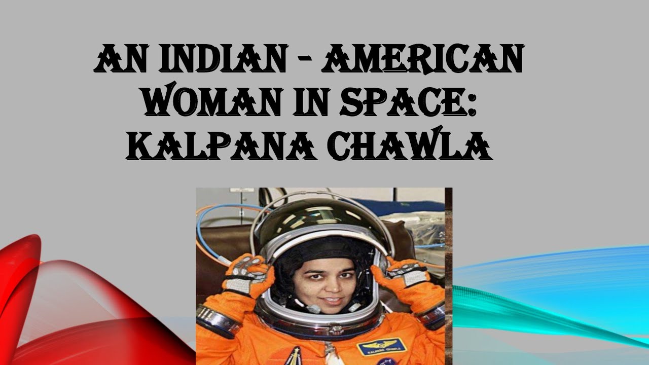 Class VI, English, Lesson-4 " AN INDIAN AMERICAN WOMAN IN SPACE ...