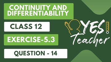 Class 12 Ex 5.3 Q14 Math | Chapter 5 Continuity and Differentiability | Q14 Class 12  | New Syllabus