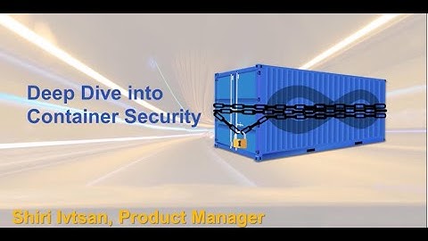 Deep Dive into Container Security