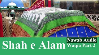 Shah E Alam Urs 2022 || Best Bayan Part2 || Shahe Aalam Sarkar Bayan || New Taqreer || Nawab Audio