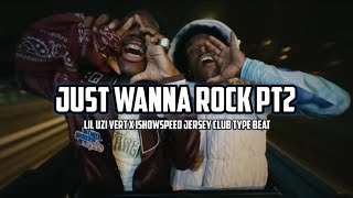 "Just Wanna Rock Pt2" | Lil Uzi Vert x IShowSpeed Jersey Club Type Beat 2023 [Prod. by Wageebeats]