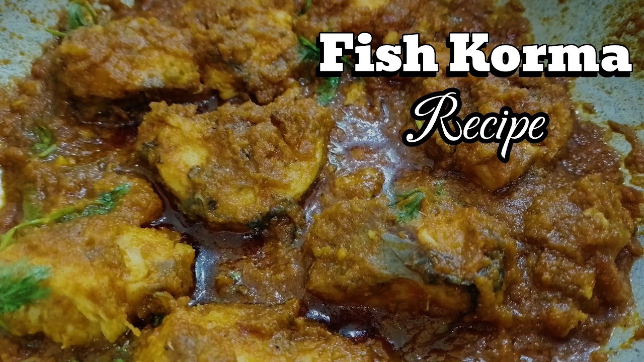 Fish Korma Recipe | Easy & Quick Fish Curry | Fish Recipe |