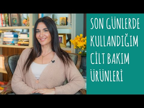 son günlerde kullandığım cilt bakım ürünlerim