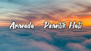 Armada - Pemilik Hati (Lirik Lagu/Lyric/Cover) Indah Yastami