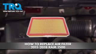 How to Replace Air Filter 2011-2018 Ram 1500