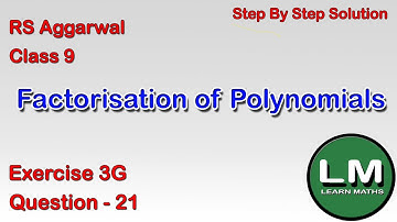 Factorisation of Polynomials | Class 9 Exercise 3G Question 21 | RS Aggarwal |Learn Maths
