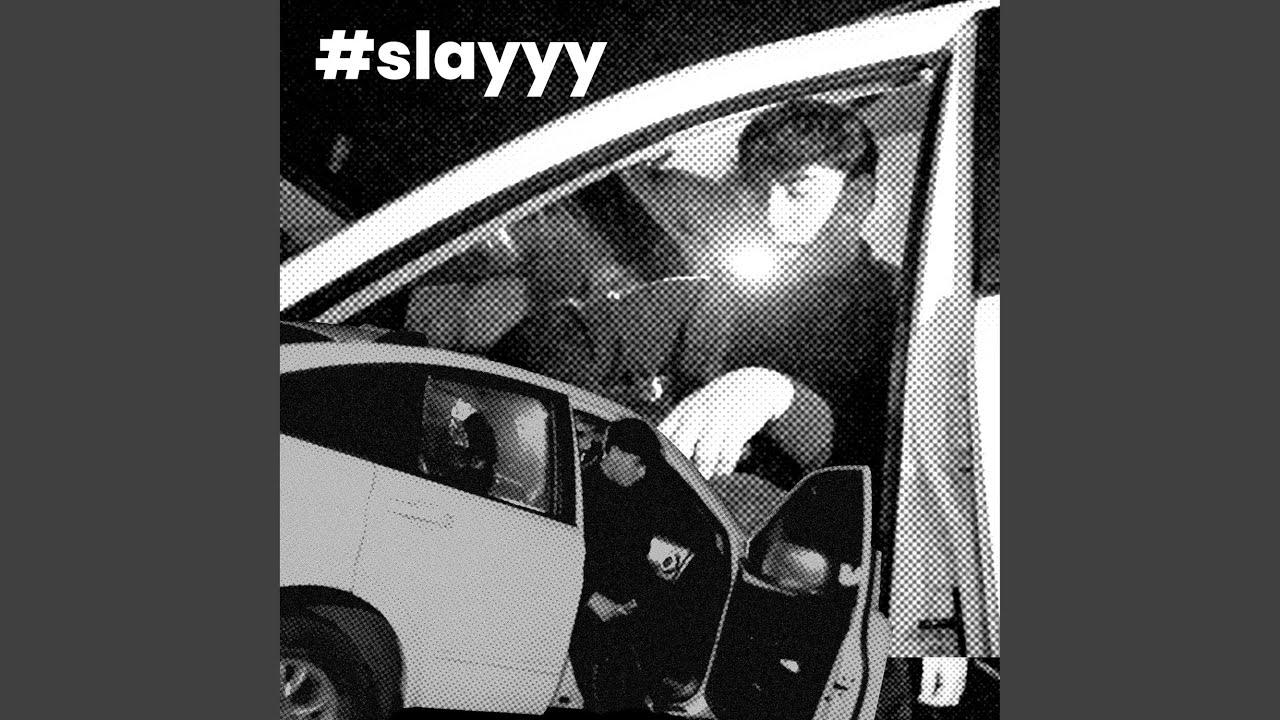 Watch #slayyy on YouTube Watch #slayyy on YouTube