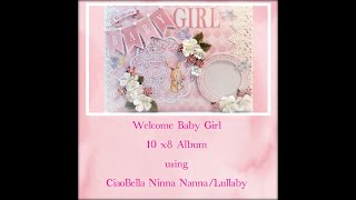 Welcome Baby Girl Album Tutorial 3 - start to finish pages 4 -5, place pages in album