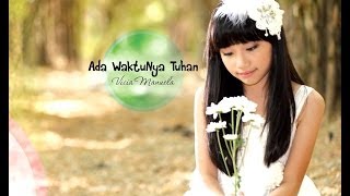 Video thumbnail of "ADA WAKTUNYA TUHAN - VICIA MANUELA"