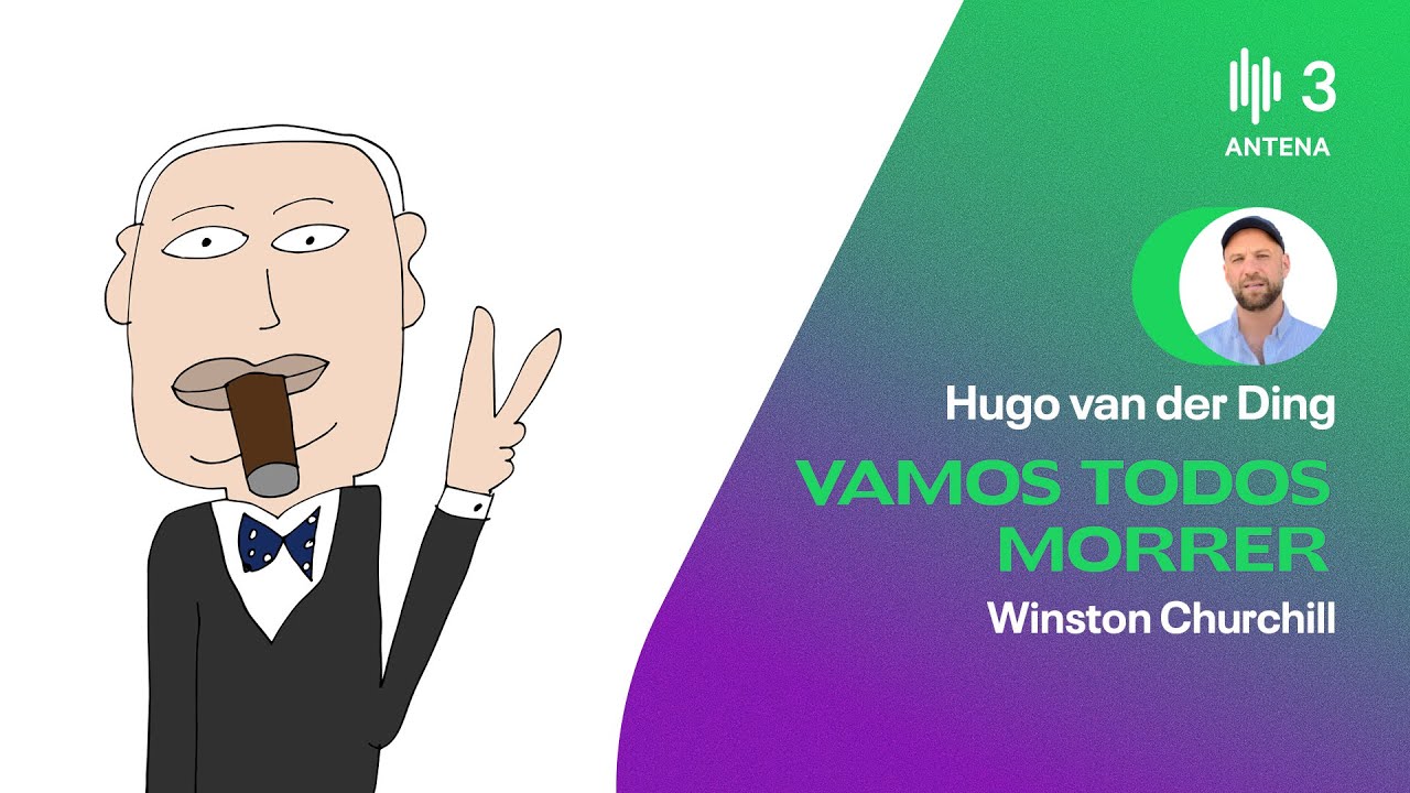 Winston Churchill| Vamos Todos Morrer | Antena 3