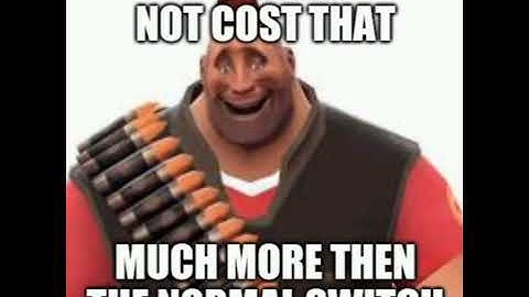 the heavy from tf2 reacts to the switch pro (switch OLED)