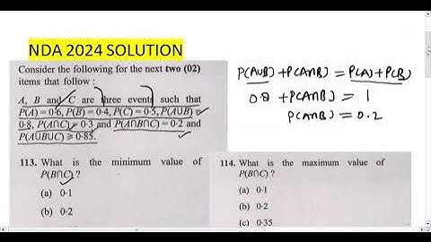 NDA 2024 QP SOLUTION// Q 113 AND Q114 A B C are the three events such that P(A)=0.6,
