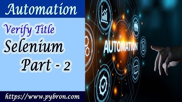 How to verify page title in Selenium | verify Title | Pybron | #2