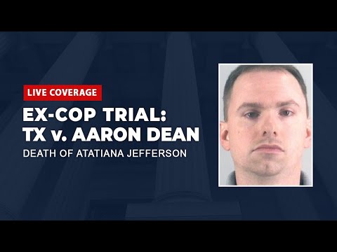 Watch live: death of atatiana jefferson  - tx v. Aaron dean - day 1