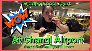 Changi Airport, Singapore Hidden Food Court, Hidden secret at the airport