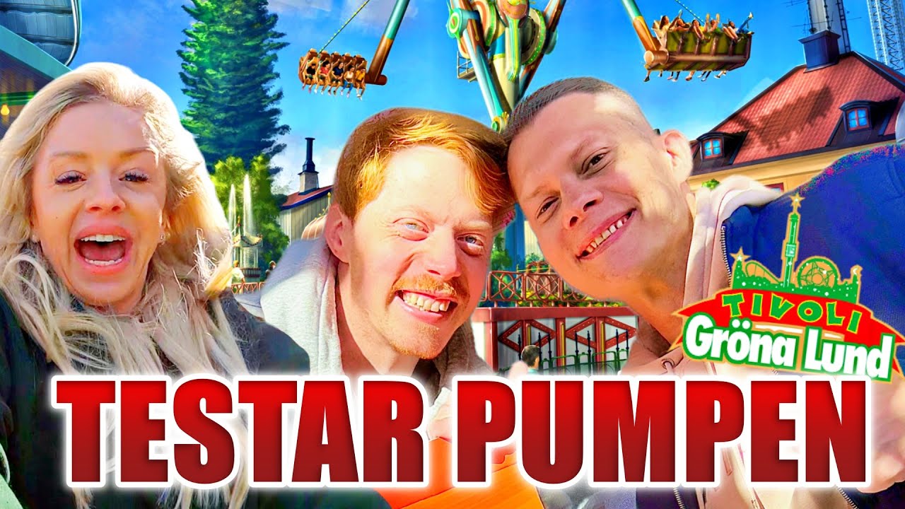 TESTAR Gröna Lunds helt nya attraktion - PUMPEN!