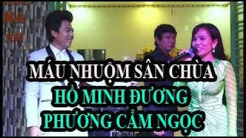 Trích Đoạn Máu Nhuộm Sân Chùa - Hồ Minh Đương ft Phương Cẩm Ngọc | Nghe Hay Quên Ngủ