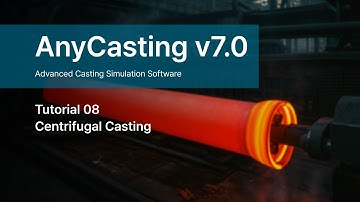 How to use AnyCasting v7.0 - Tutorial 8 Centrifugal Casting