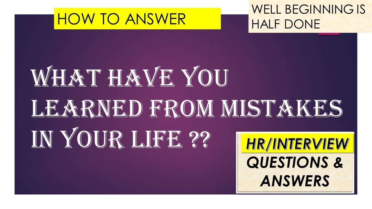 what have you learned from mistakes in your life || HR interview ...