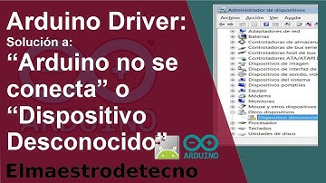 ¿Cómo conectar Arduino? Solución: No se reconoce dispositivo USB, desconocido. Descarga Driver chino