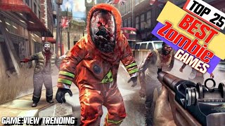 Top 25 Best Zombie Games for Android and iOS in 2023 | Zombie games | Best Offline Mobile Games