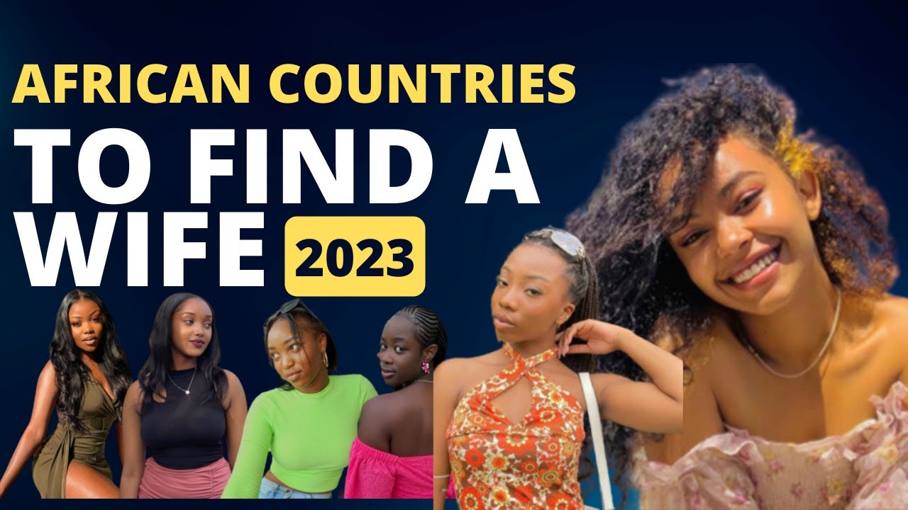 10 лучших африканских стран для поиска жены в 2023 году