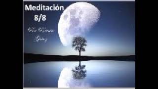 Meditación 8/8