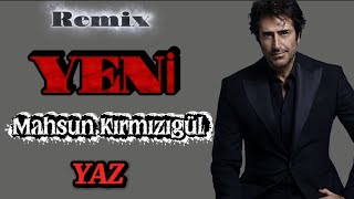 Mahsun Kırmızıgül - Yaz Yaz Kalbine Yaz (Remix Rm Promix)