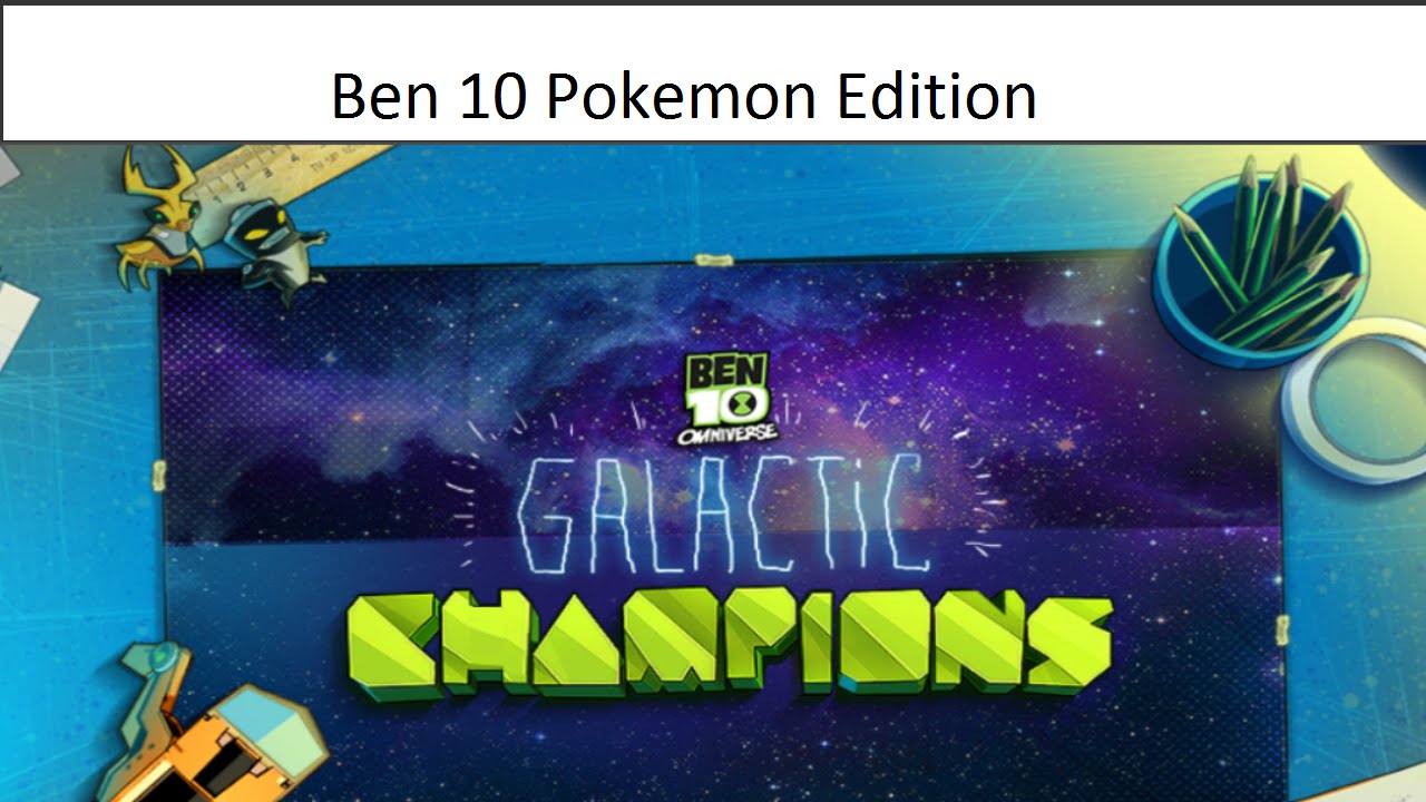 Ben 10 Galactic Champions