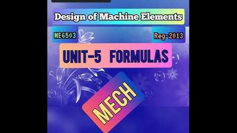 #DME#ME6503#Unit5#Formulas Design of Machine elements Unit 5 Formulas