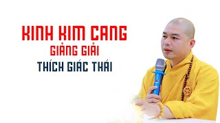 KINH KIM CANG GIẢNG GIẢI 12 | THÍCH GIÁC THÁI