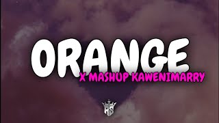 DJ ORANGE X MASHUP KAWENIMARRY MENGKANE VIRAL TIK TOK