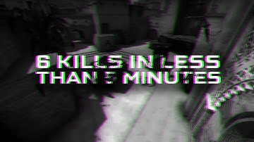 6 KILLS IN LESS THAN 5 MINUTES?! - Csgo Casual highlights