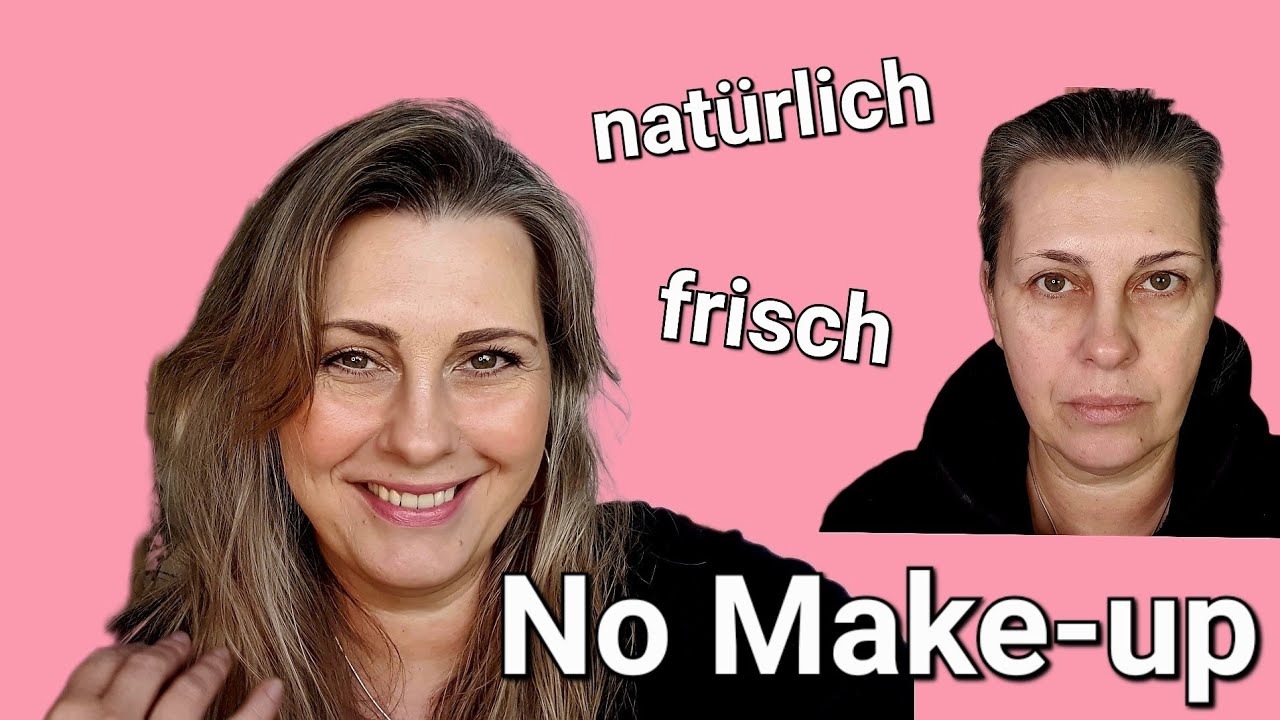 No Make-up Make-up Look | Natürlich geschminkt aussehen für Anfänger und alle Frauen