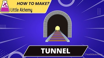 Little Alchemy Cheats-How To make Tunnel  |Walkthrough |Hints |Guide |Combo