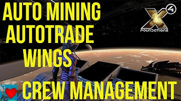X4 Foundations - Crew Management Guide | Auto Mining, AutoTrade, Wings