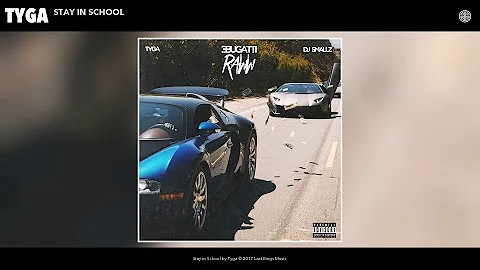 Tyga - Stay in School (Audio)