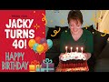 FRIDAY ~ Jacky turns 40! Another lockdown birthday!