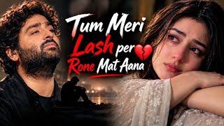  Tum Meri Lash Par Rone Mat Aana | Dil Tod Dene Wala Broken Heart Song 💔 | New Hindi Sad Song 2026 