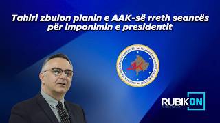 Do E Ndalnim Fizikisht- Tahiri Zbulon Planin E Aak-Së Rreth Seancës Për Imponimin E Presidentit