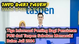 Tiga Informasi Penting Bagi Pensiunan PNS dari Taspen Sebelum Memasuki Bulan Juli 2024