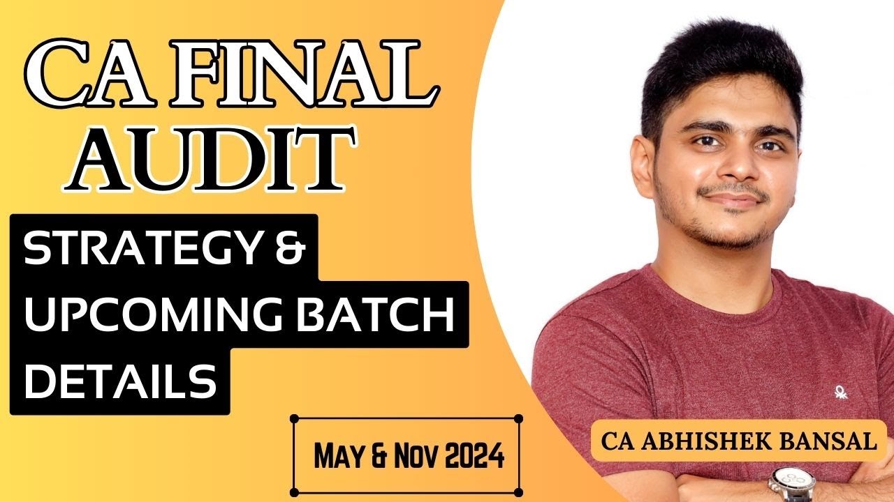CA Final | Audit | Strategy & Batches Announcement | May & Nov 2024 ...