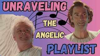 Good Omens || Crowley and Aziraphale's Angelic Playlist || UNRAVELED