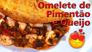 UM OMELETE BEM GOSTOSO DE PIMENTÃO COM QUEIJO. Vamos fazer?!