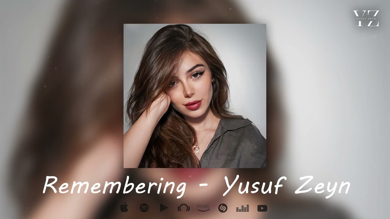 Ver Yusuf Zeyn - Remembering no YouTube Ver Yusuf Zeyn - Remembering no YouTube